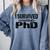 I Survived My Boyfriend's PhD Graduation T-Shirt Comfort Colors Sweatshirt Blue Jean