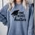 Women's One Degree Hotter College Masters PhD Graduation Party Comfort Colors Sweatshirt Blue Jean