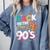 90's Nineties Nostalgia Costume Party Back To The 90s Comfort Colors Sweatshirt Denim