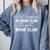Booklover What Happens At Book Club Stays At Book Club Comfort Colors Sweatshirt Denim