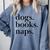 Dogs Books Naps Lovers Comfort Colors Sweatshirt Denim