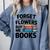 Forget The Flowers Buy Me Books Book Lover Reader Comfort Colors Sweatshirt Denim Forget The Flowers Buy Me Books Book Lover Reader Comfort Colors Sweatshirt Denim