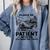 I'm From The 1900s Please Be Patient With Me Comfort Colors Sweatshirt Denim I'm From The 1900s Please Be Patient With Me Comfort Colors Sweatshirt Denim