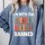 I'm With The Banned Librarian Banned Book Lover Reader Comfort Colors Sweatshirt Denim
