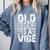 Nostalgia Seekers Quote Comfort Colors Sweatshirt Denim