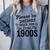 Please Be Patient With Me I'm From The 1900s Quote Premium Comfort Colors Sweatshirt Denim