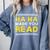 Reading Literacy Ha Ha Made You Read Book Lover Joke Comfort Colors Sweatshirt Denim