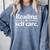Reading Is Self Care Bookworm Reading Book Lovers Comfort Colors Sweatshirt Denim