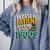 Saying Please Be Patient With Me I'm From The 1900s Premium Tri-Blend Comfort Colors Sweatshirt Denim