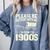 Shirt Please Be Patient I'm From The 1900s Over Comfort Colors Sweatshirt Denim