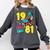 1981 Retro Raised In The 80s Old School Nostalgia Vibes Comfort Colors Sweatshirt Pepper 1981 Retro Raised In The 80s Old School Nostalgia Vibes Comfort Colors Sweatshirt Pepper
