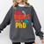 This Badass Has a PhD Doctor Graduation Comfort Colors Sweatshirt Pepper