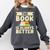 The Book Is Always Better Thriller Comfort Colors Sweatshirt Pepper