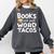 BOOKS ARE JUST WORD TACOS Comfort Colors Sweatshirt Pepper BOOKS ARE JUST WORD TACOS Comfort Colors Sweatshirt Pepper