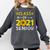 Class Of 2021 Senior Graduation Sunflower Comfort Colors Sweatshirt Pepper