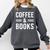 Coffee & Books Lover Coffee And Books Comfort Colors Sweatshirt Pepper