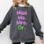 MIss Ms Mrs Dr Graduation Phd Pink And Green Class 2021 Comfort Colors Sweatshirt Pepper