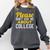 Please Don't Ask Me About College Graduation Tee T-Shirt Comfort Colors Sweatshirt Pepper