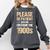 Please Be Be Patient With Me I'm From The 1900s Comfort Colors Sweatshirt Pepper