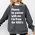 Please Be Patient With Me I'm From The 1900s Generation X Premium Comfort Colors Sweatshirt Pepper