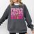 Proud Mom Of a 2025 Graduate Class Senior Graduation Mother Comfort Colors Sweatshirt Pepper