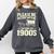 Shirt Please Be Patient I'm From The 1900s Over Comfort Colors Sweatshirt Pepper