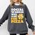 Social Worker Will Work For Pizza Graduation Comfort Colors Sweatshirt Pepper