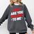 Why Are You Talking To Me Introvert Socializing Comfort Colors Sweatshirt Pepper Why Are You Talking To Me Introvert Socializing Comfort Colors Sweatshirt Pepper