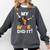 My Wife Did It Graduation Congratulation Graduate You Did It Comfort Colors Sweatshirt Pepper