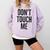 Don't Touch Me Introvert Antisocial Introverted Comfort Colors Sweatshirt Orchid Don't Touch Me Introvert Antisocial Introverted Comfort Colors Sweatshirt Orchid