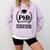 PHD Survivor T-Shirt Graduation Student Teacher For Men Women Kids Comfort Colors Sweatshirt Orchid