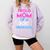 Proud Mom Of A 2017 Graduate Graduation Tee T-Shirt Comfort Colors Sweatshirt Orchid