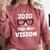 2020 A Class With Vision Perfect Eyesight Graduation T Comfort Colors Sweatshirt Crimson