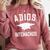 Adios Bitchachos Graduation Comfort Colors Sweatshirt Crimson