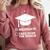 Funny Graduate Joke Mens Womens Graduation Gifts Comfort Colors Sweatshirt Crimson