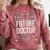 Future Doctor Graduation School Kids Toddler Women Men Comfort Colors Sweatshirt Crimson