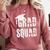 Grad Squad Graduate Graduation T-Shirt Graduation Idea Comfort Colors Sweatshirt Crimson
