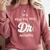 It's Not Miss Ms Mrs Its Dr Actually Doctor Graduation Women Comfort Colors Sweatshirt Crimson