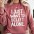 I Just Want To Be Left Alone Antisocial Introvert Peace Comfort Colors Sweatshirt Crimson I Just Want To Be Left Alone Antisocial Introvert Peace Comfort Colors Sweatshirt Crimson