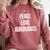 Peace Love And Ignorance Sarcastic Humor Introvert Comfort Colors Sweatshirt Crimson