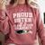 Proud Sister Of A Grad Class Of 2018 Graduation Apparel Comfort Colors Sweatshirt Crimson