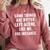 Sarcastic Humor Introverts Some Things Are Better Left Alone Comfort Colors Sweatshirt Crimson