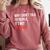 Sarcastic Introvert Attitude Quote Comfort Colors Sweatshirt Crimson