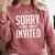 Sorry I'm Late I Wasn't Invited Introverts Social Anxiety Comfort Colors Sweatshirt Crimson Sorry I'm Late I Wasn't Invited Introverts Social Anxiety Comfort Colors Sweatshirt Crimson