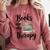 Books Are My Therapy Coffee Books Flowers Bookish Book Lover Comfort Colors Sweatshirt Orchid Books Are My Therapy Coffee Books Flowers Bookish Book Lover Comfort Colors Sweatshirt Orchid