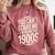 You Can't Scare Me I'm From The 1900s Retro Premium Comfort Colors Sweatshirt Orchid