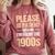 Please Be Be Patient With Me I'm From The 1900s Comfort Colors Sweatshirt Orchid