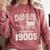 Please Be Patient I'm From The 1900s Sarcastic Saying Comfort Colors Sweatshirt Orchid Please Be Patient I'm From The 1900s Sarcastic Saying Comfort Colors Sweatshirt Orchid