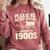 Shirt Please Be Patient I'm From The 1900s Over Comfort Colors Sweatshirt Orchid