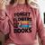 Women's Forget The Flowers Buy Me Books Book Lover Reader Comfort Colors Sweatshirt Orchid